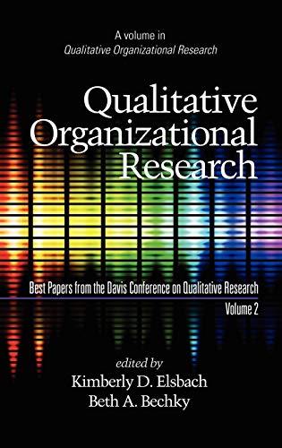 Qualitative Organizational Research, Best Papers from the Davis Conference on Qualitative Research, Volume 2 (Hc)