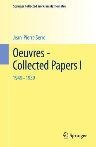 Oeuvres - Collected Papers I: 1949 - 1959 (Springer Collected Works in Mathematics) (English and French Edition)