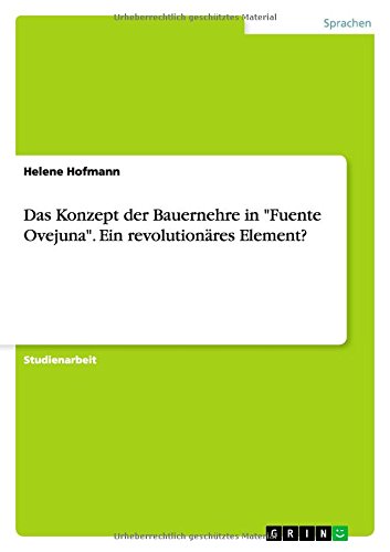 Das Konzept der Bauernehre in Fuente Ovejuna. Ein revolutionäres Element?