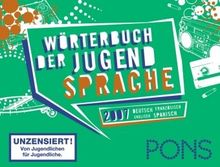 PONS Wörterbuch der Jugendsprache 2008. Deutsch - Englisch/Französisch/Spanisch