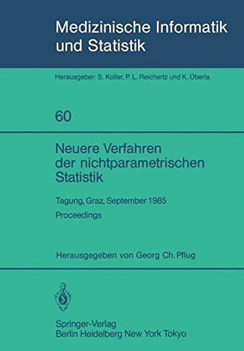 Neuere Verfahren der Nichtparametrischen Statistik: Tagung, Graz, 23.-27. September 1985 Proceedings (Medizinische Informatik, Biometrie und Epidemiologie)