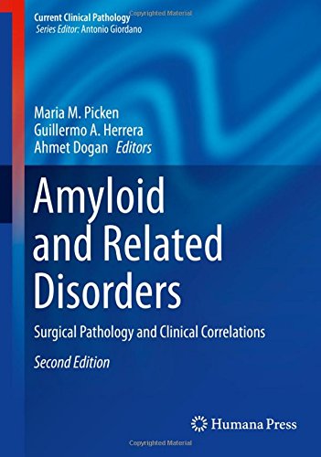 Amyloid and Related Disorders: Surgical Pathology and Clinical Correlations (Current Clinical Pathology)
