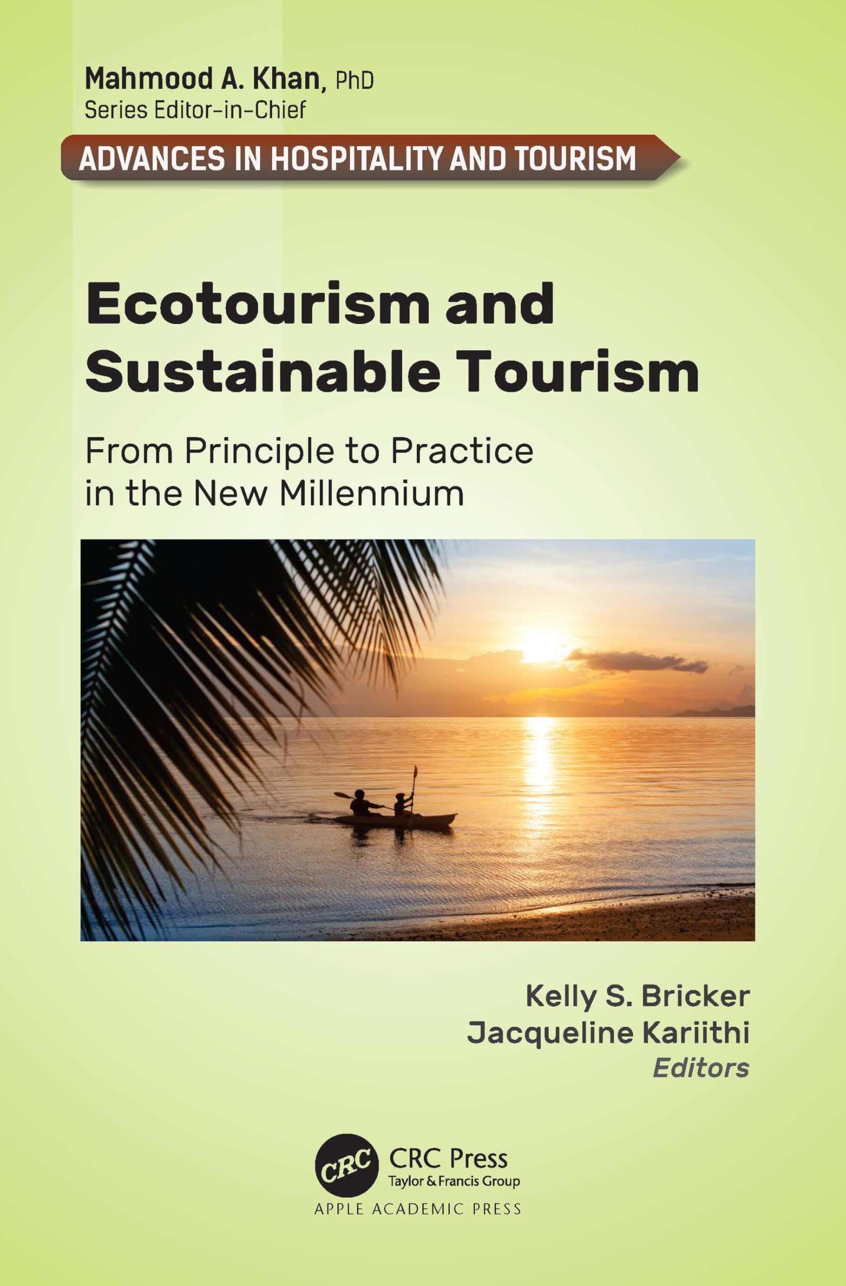 Ecotourism and Sustainable Tourism: From Principle to Practice in the New Millennium (Advances in Hospitality and Tourism)