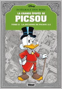 La grande épopée de Picsou. Vol. 2. La jeunesse de Picsou. Vol. 2