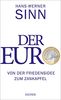 Der Euro: Von der Friedensidee zum Zankapfel