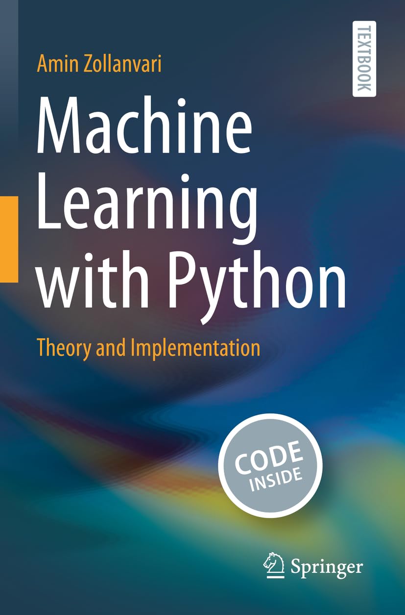 Amin Zollanvari Machine Learning With Python, Theory And Implementation