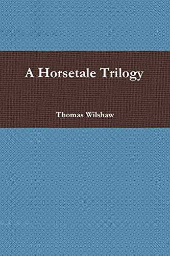 A Horsetale Trilogy