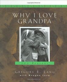 Why I Love Grandpa: 100 Reasons