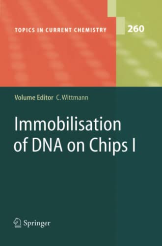 Immobilisation of DNA on Chips I (Topics in Current Chemistry, Band 260)