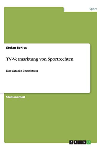 TV-Vermarktung von Sportrechten: Eine aktuelle Betrachtung
