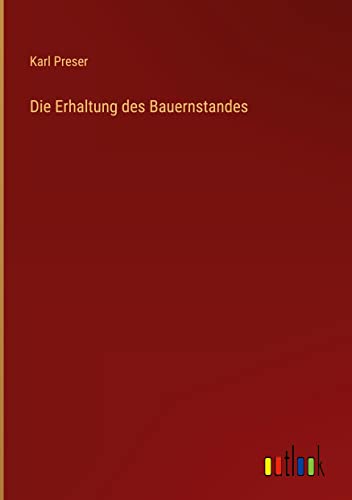 Die Erhaltung des Bauernstandes