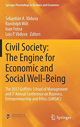 Civil Society: The Engine for Economic and Social Well-Being: The 2017 Griffiths School of Management and IT Annual Conference on Business, ... Proceedings in Business and Economics)