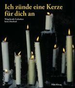 Ich zünde eine Kerze für dich an. Mitgehende Gedanken beim Abschied