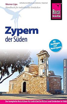 Reise Know-How Zypern - der Süden: Reiseführer für individuelles Entdecken