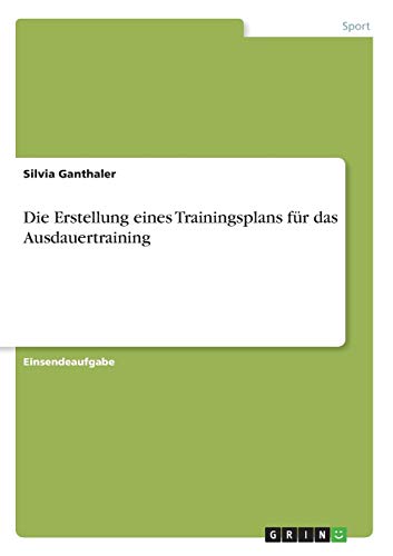 Die Erstellung eines Trainingsplans für das Ausdauertraining