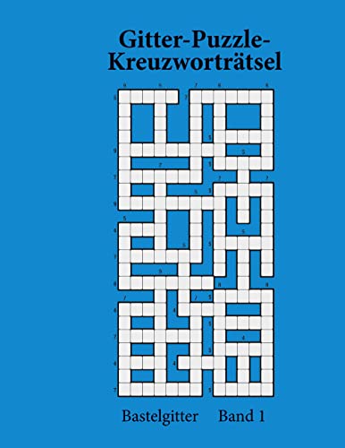 Gitter-Puzzle-Kreuzworträtsel: Bastelgitter Band 1