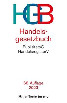 Handelsgesetzbuch: mit Einführungsgesetz, Publizitätsgesetz und Handelsregisterverordnung (Beck-Texte im dtv)