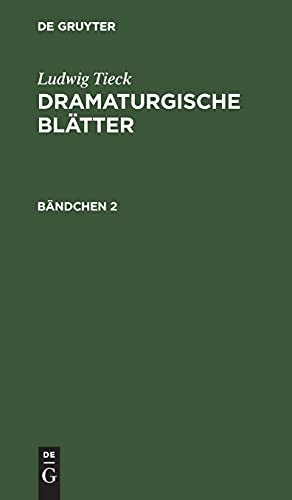 Ludwig Tieck: Dramaturgische Blätter. Bändchen 2: TIECKDB-B, Bändchen 2