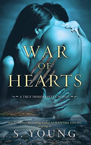 S. Young War Of Hearts, A True Immortality Novel