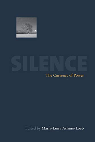 Silence: The Currency of Power