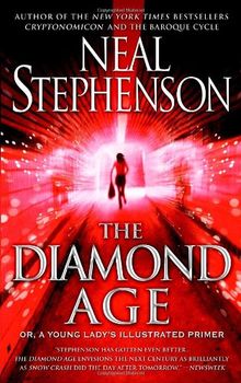 The Diamond Age: Or, a Young Lady's Illustrated Primer (Bantam Spectra Book)