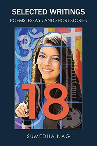 18': Selected Writings - Poems, Essays and Short Stories
