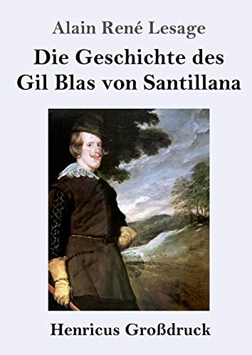 Die Geschichte des Gil Blas von Santillana (Großdruck)