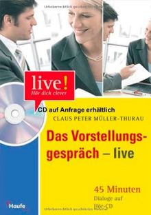 Das Vorstellungsgespräch live: 45 Minuten Dialoge auf Hör-CD