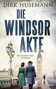 Die Windsor-Akte: Historischer Roman