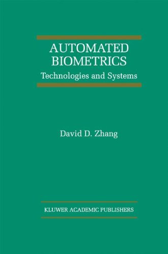 Automated Biometrics: Technologies And Systems (The International Series On Asian Studies In Computer And Information Science)