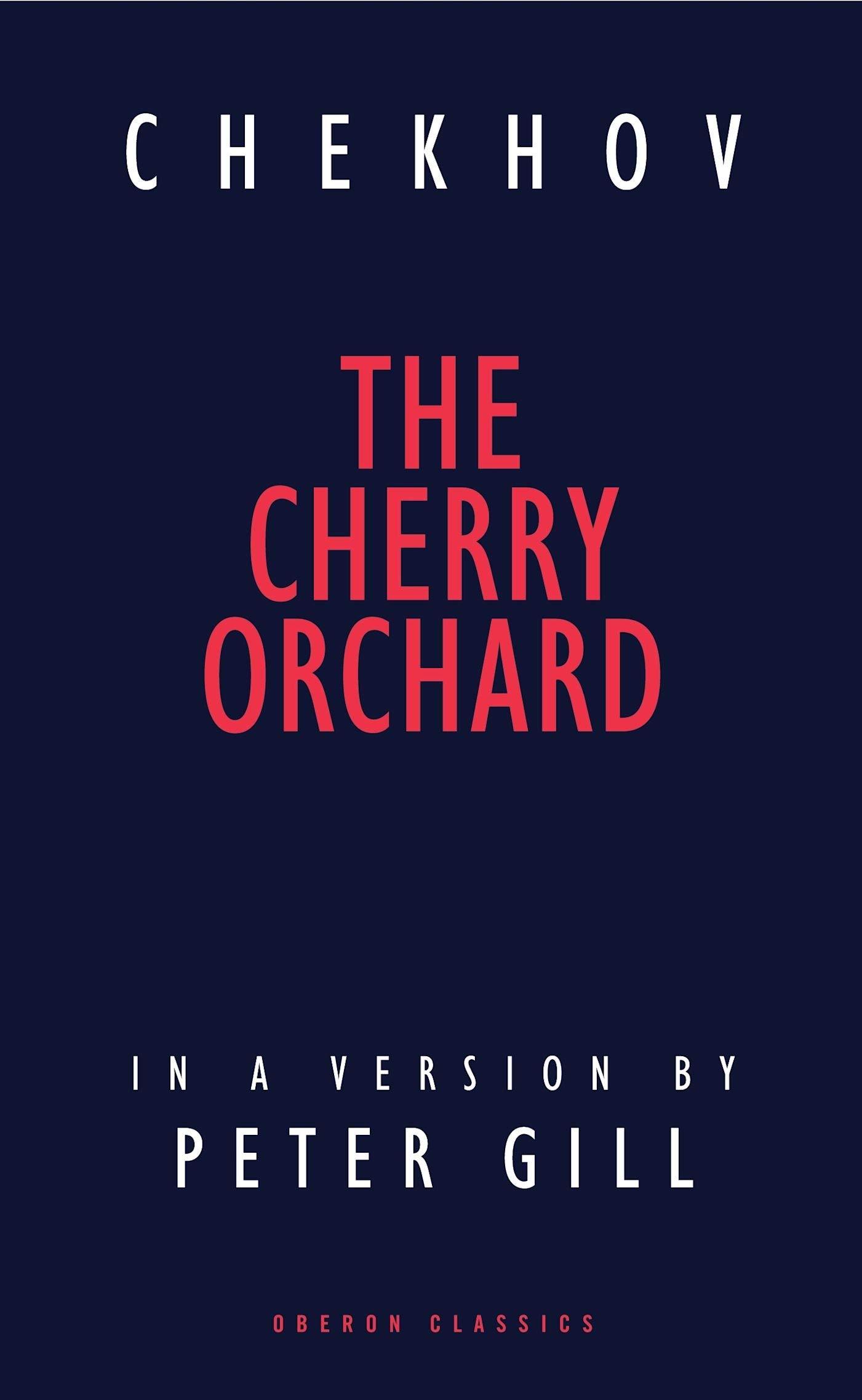 The Cherry Orchard: A Comedy in Four Acts (Oberon Modern Playwrights)