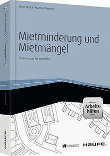 Mietminderung und Mietmängel - inkl. Arbeitshilfen online: Praxiswissen für Vermieter (Haufe Fachbuch)