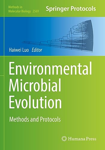 Environmental Microbial Evolution: Methods and Protocols (Methods in Molecular Biology, 2569, Band 2569)