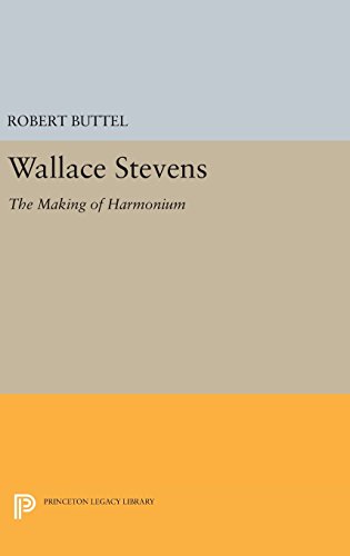 Wallace Stevens: The Making of Harmonium (Princeton Legacy Library, Band 2409)