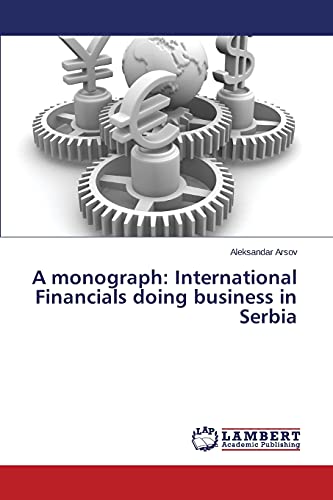 A monograph: International Financials doing business in Serbia