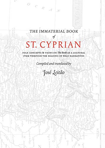 The Immaterial Book of St. Cyprian (Folk Necromancy in Transmission, Band 2)