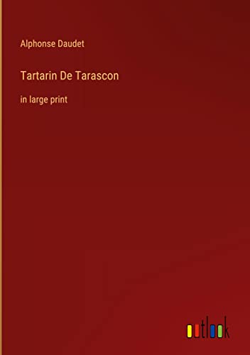 Tartarin De Tarascon: in large print