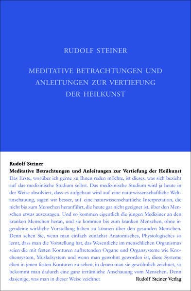 Meditative Betrachtungen und Anleitungen zur Vertiefung der Heilkunst: Dreizehn Vorträge für Ärzte und Studierende der Medizin (Weihnachts- und ... Gesamtausgabe: Schriften und Vorträge)