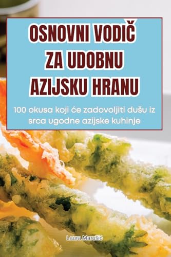 OSNOVNI VODI¿ ZA UDOBNU AZIJSKU HRANU