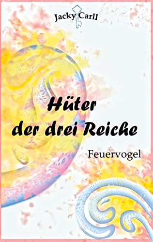 Hüter der drei Reiche: Feuervogel