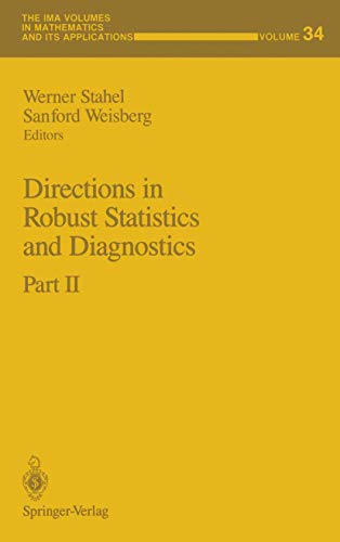 Directions in Robust Statistics and Diagnostics: Part II (The IMA Volumes in Mathematics and its Applications, 34, Band 34)