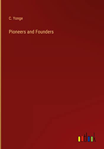Pioneers and Founders