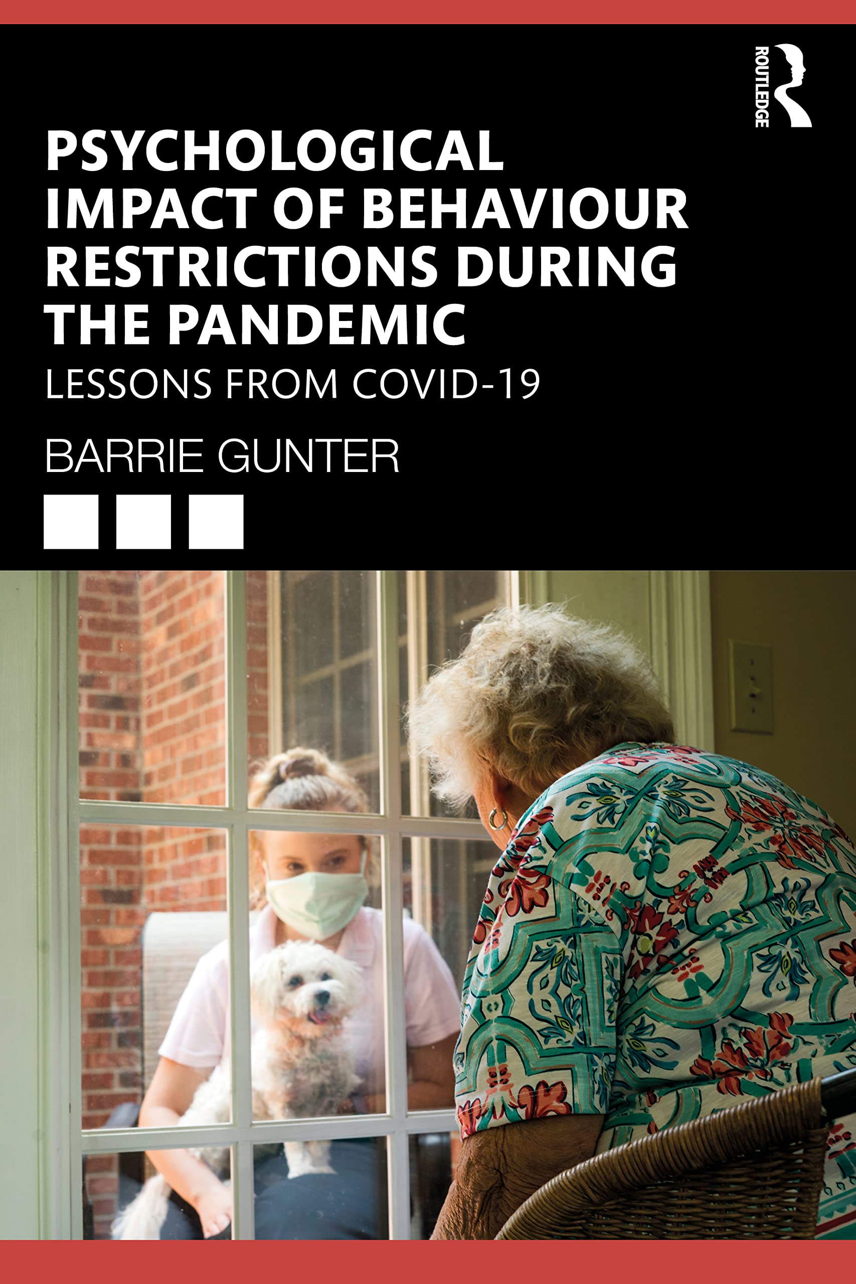 Psychological Impact of Behaviour Restrictions During the Pandemic: Lessons from COVID-19 (Lessons from the Covid-19 Pandemic)