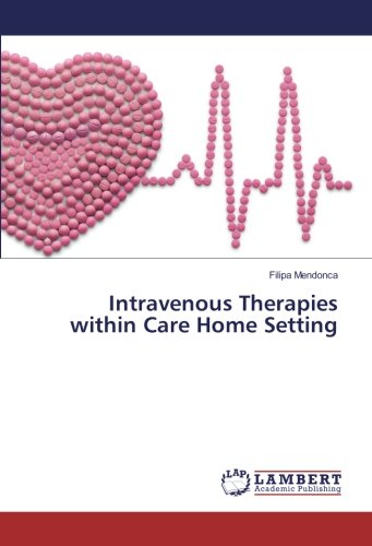Intravenous Therapies within Care Home Setting