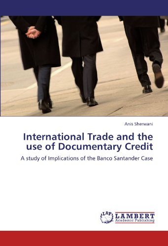 International Trade and the use of Documentary Credit: A study of Implications of the Banco Santander Case