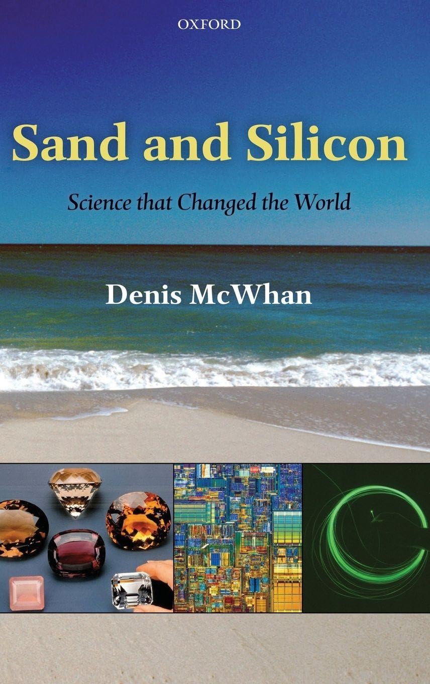 Sand and Silicon: Science That Changed the World