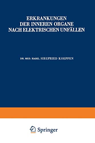 Erkrankungen der Inneren Organe Nach Elektrischen Unfällen (Hefte zur Unfallheilkunde, 34, Band 34)