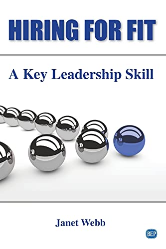 Hiring for Fit: A Key Leadership Skill (Issn)