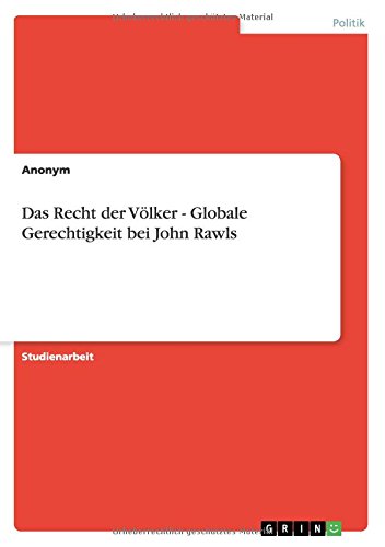Das Recht der Völker - Globale Gerechtigkeit bei John Rawls