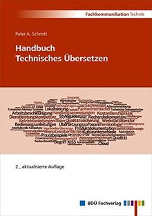 Handbuch Technisches Übersetzen: 2, aktualisierte Auflage